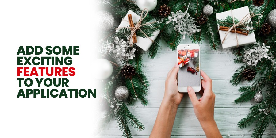 Add Some Exciting Features To Your Application