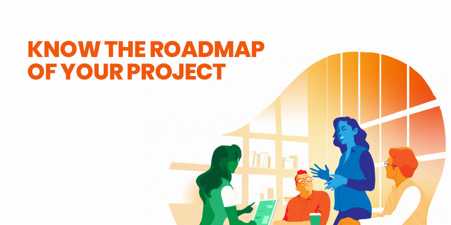 Know The Roadmap Of Your Project