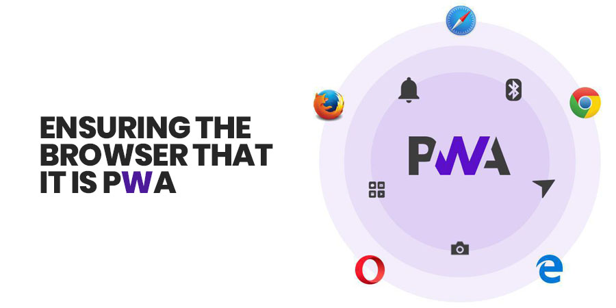 Ensuring the Browser that it is PWA