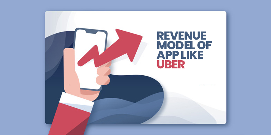 Revenue Model Of App Like Uber